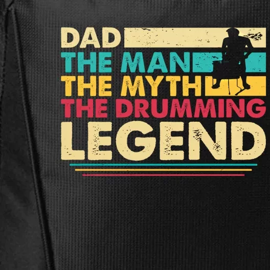 Dad The The Myth The Drumming Legend Gift City Backpack