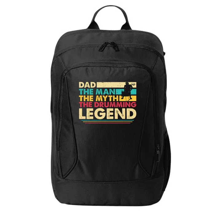 Dad The The Myth The Drumming Legend Gift City Backpack