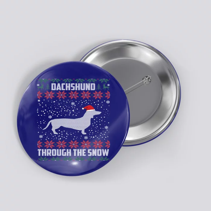 Dachshund Through The Snow Ugly Christmas Gift Meaningful Gift Button