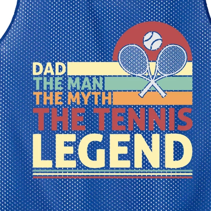 Dad The The Myth The Tennis Legend Meaningful Gift Mesh Reversible Basketball Jersey Tank