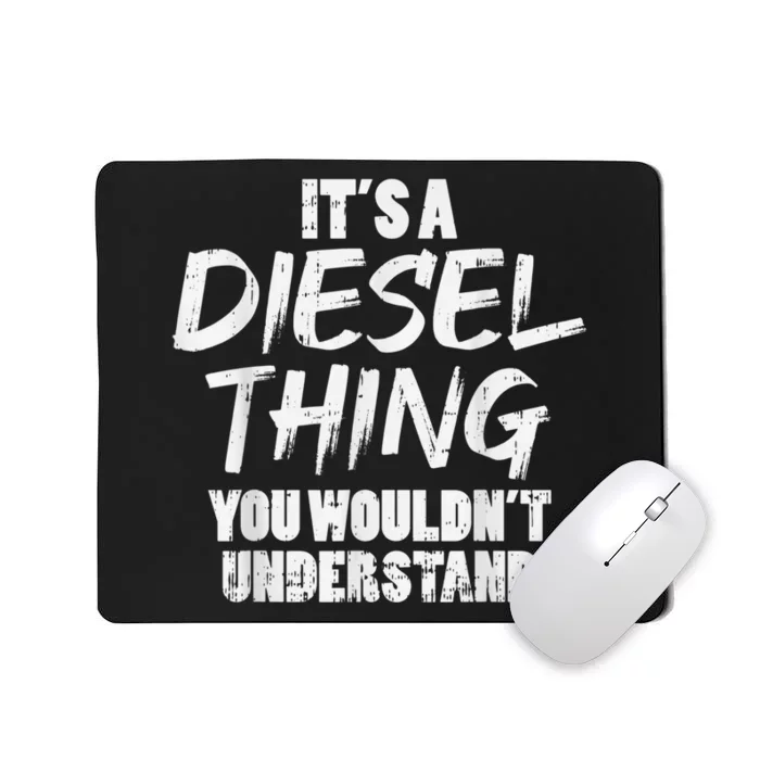 Diesel Thing Trucking Truck Driver Trucker Mechanic Mousepad