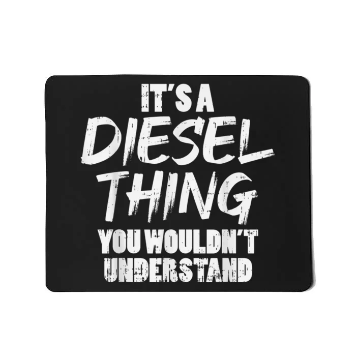 Diesel Thing Trucking Truck Driver Trucker Mechanic Mousepad