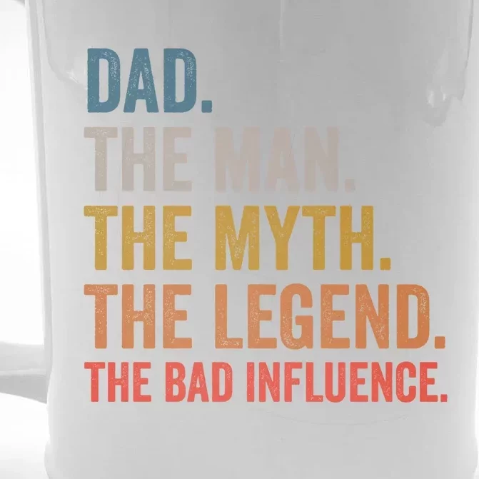 Dad The The Myth The Legend The Bad Influence Gift Front & Back Beer Stein