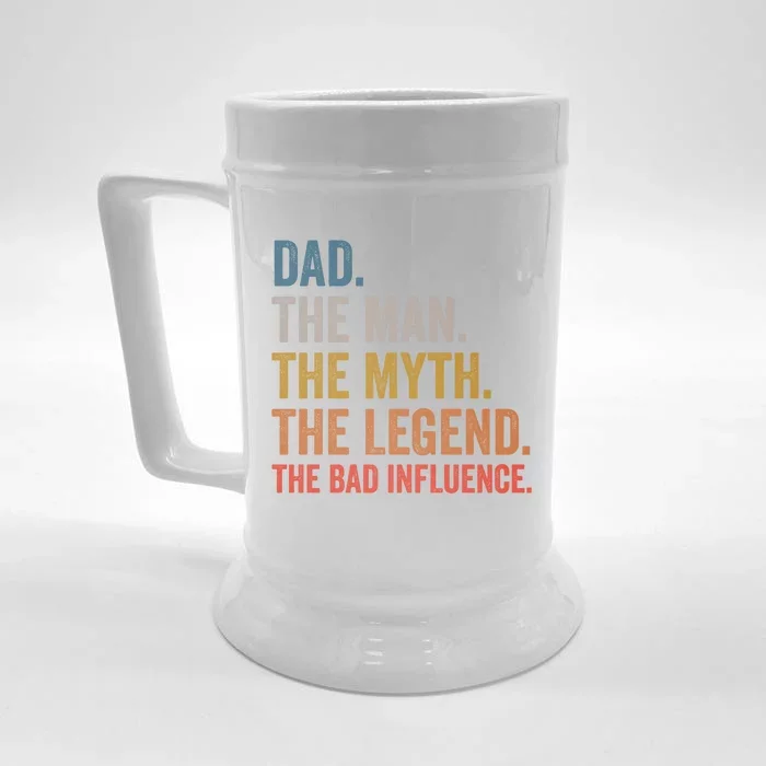 Dad The The Myth The Legend The Bad Influence Gift Front & Back Beer Stein