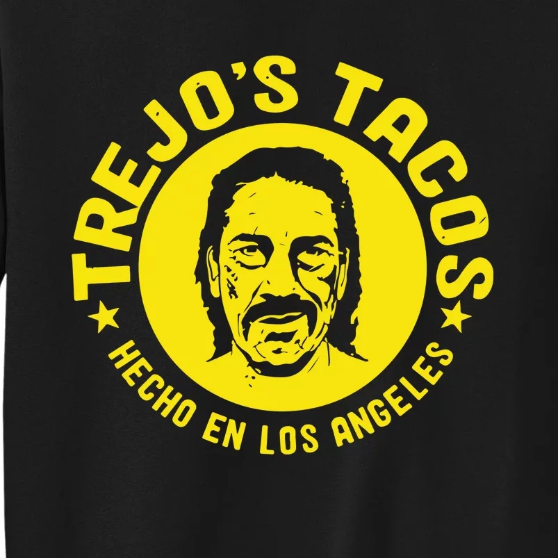 Danny TrejoS Tacos Hecho En Los Angeles Sweatshirt