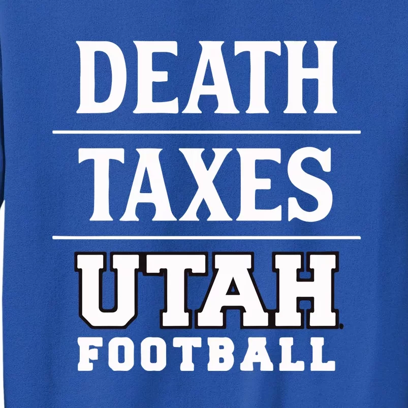 Death Texas Utah Football Tall Sweatshirt