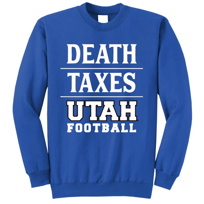 Death Texas Utah Football Tall Sweatshirt