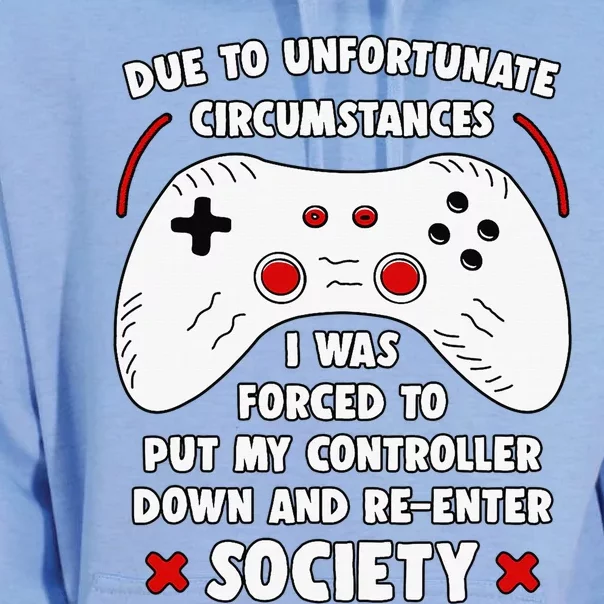 Due To Unfortunate Circumstances Gaming Funny Gamer Unisex Surf Hoodie