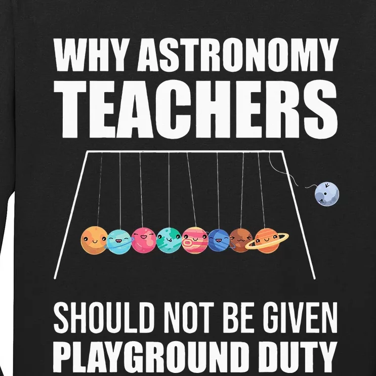 Discover the Wonders of Space with Astronomy Teachers Tall Long Sleeve T-Shirt