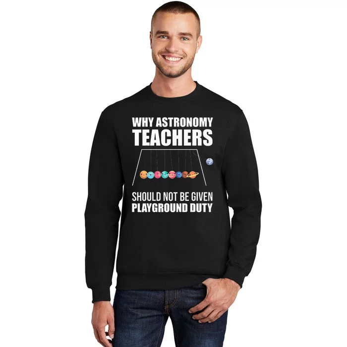 Discover the Wonders of Space with Astronomy Teachers Tall Sweatshirt