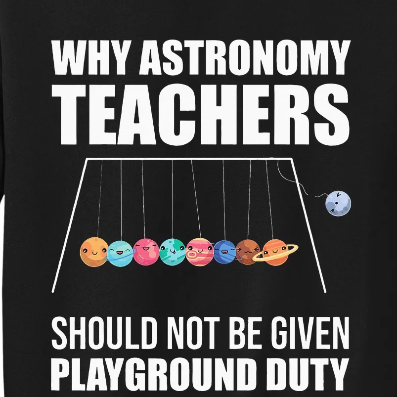 Discover the Wonders of Space with Astronomy Teachers Tall Sweatshirt