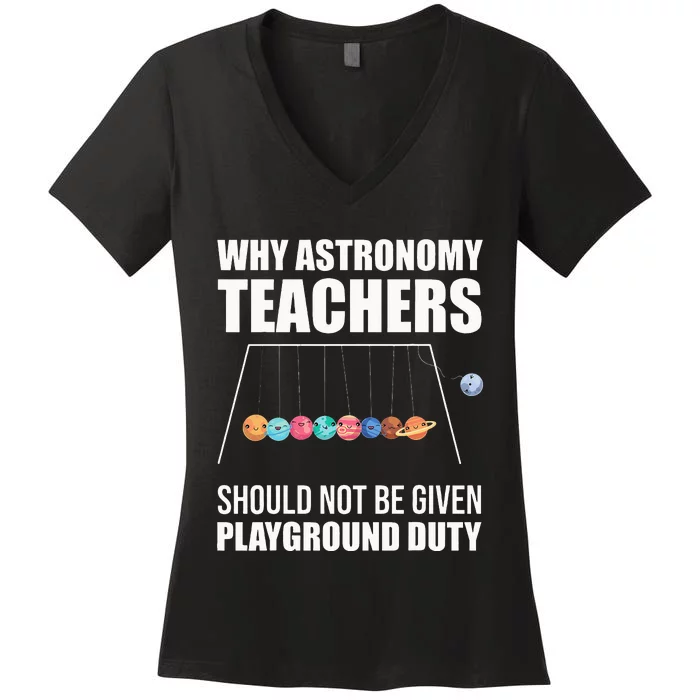 Discover the Wonders of Space with Astronomy Teachers Women's V-Neck T-Shirt