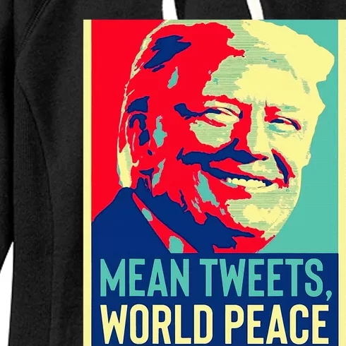 Donald Trump World Peace And Mean Tweets 2024 Women's Fleece Hoodie