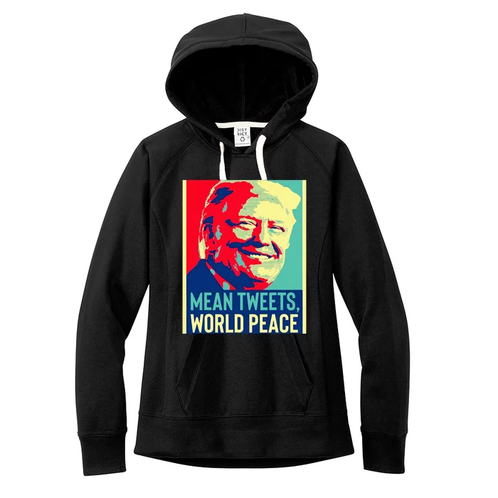 Donald Trump World Peace And Mean Tweets 2024 Women's Fleece Hoodie