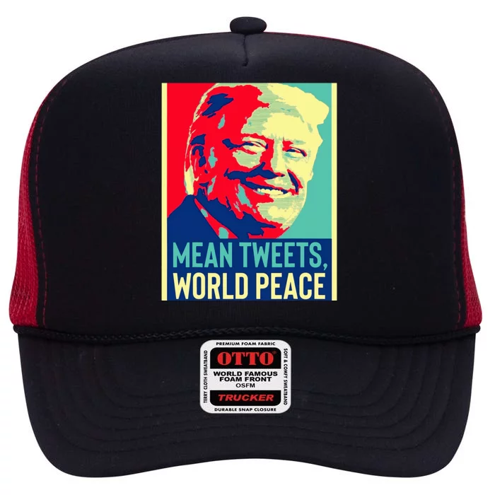 Donald Trump World Peace And Mean Tweets 2024 High Crown Mesh Trucker Hat