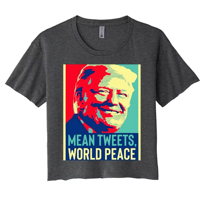 Donald Trump World Peace And Mean Tweets 2024 Women's Crop Top Tee