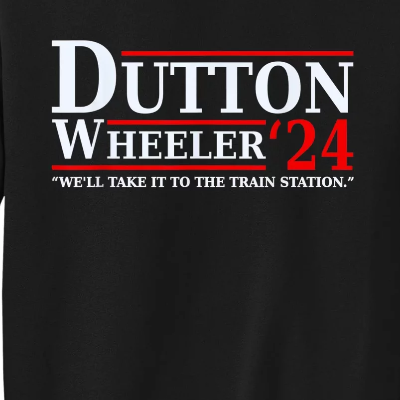 Dut Ton Wheeler 2024 We’ll Take It To The Train Station Sweatshirt