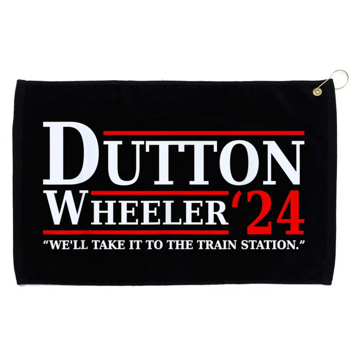 Dut Ton Wheeler 2024 We’ll Take It To The Train Station Grommeted Golf Towel