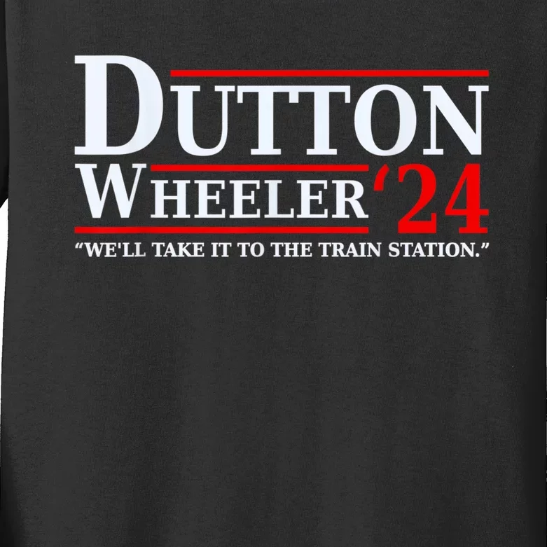 Dut Ton Wheeler 2024 We’ll Take It To The Train Station Kids Long Sleeve Shirt