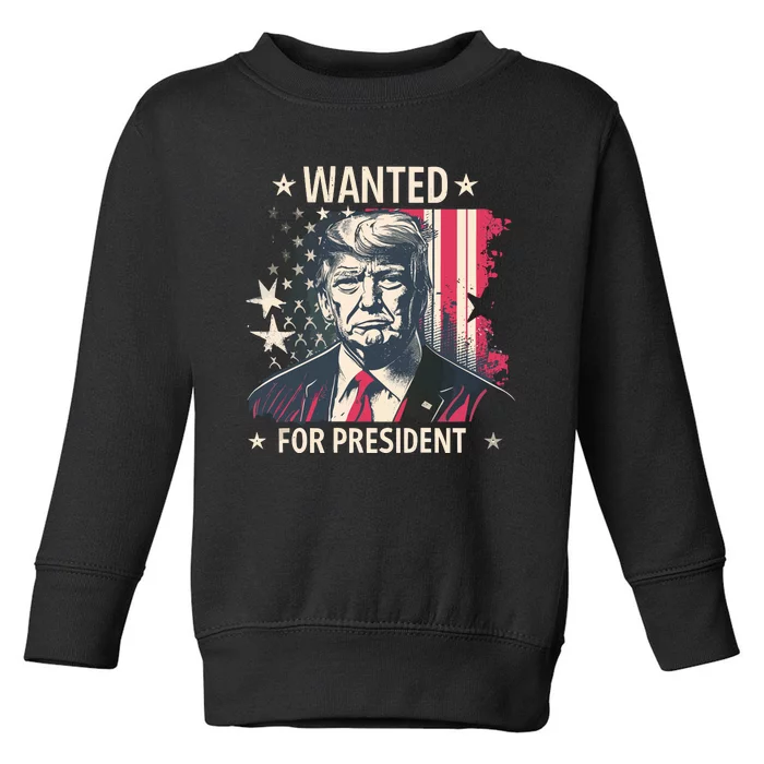 Donald Trump Wanted For President Toddler Sweatshirt