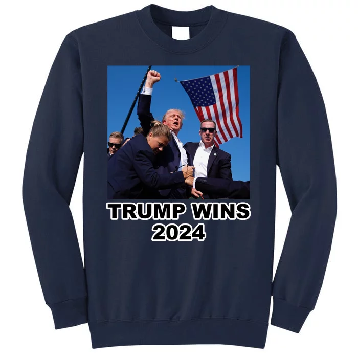 Donald Trump Wins 2024 Election Gun Shot Fired At Rally Tall Sweatshirt