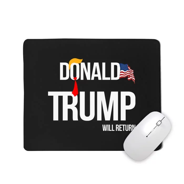 Donald Trump Will Return | Vote 2024 Mousepad