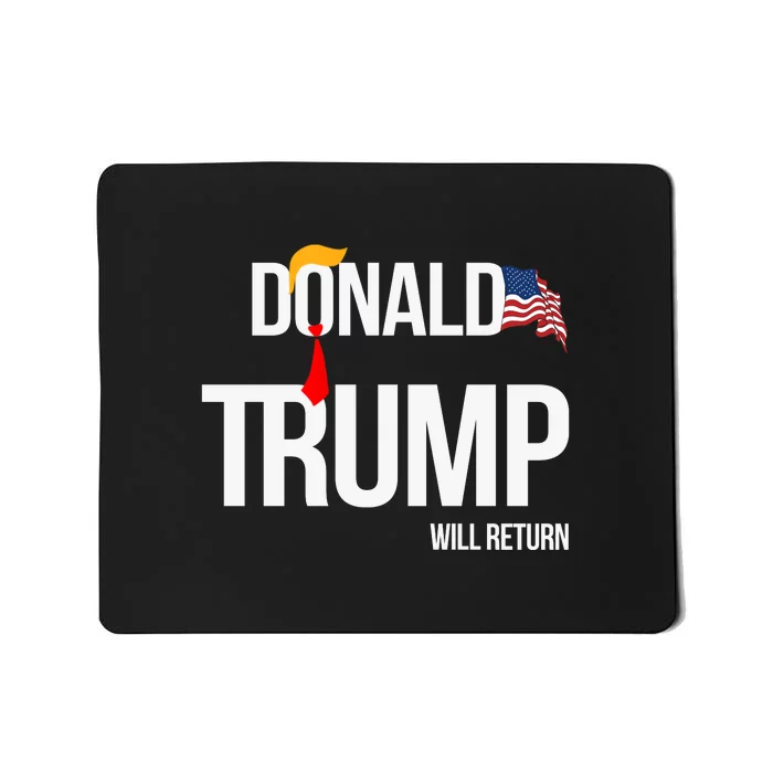 Donald Trump Will Return | Vote 2024 Mousepad