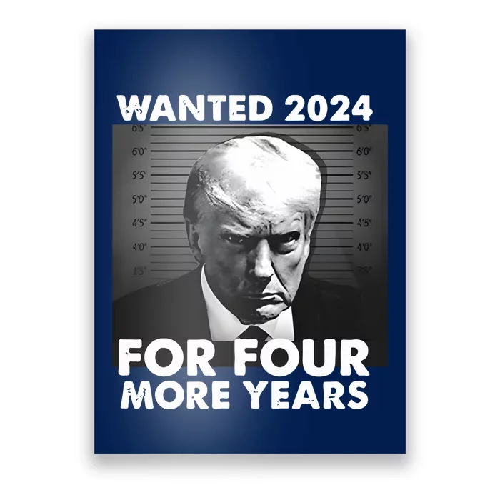 Donald Trump Wanted 2024 For Four More Years Poster