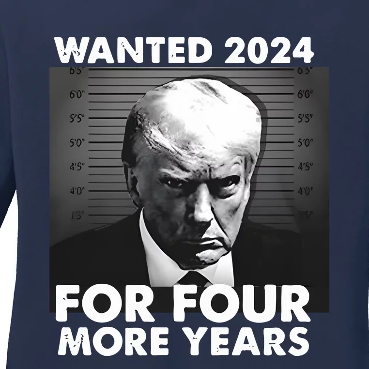 Donald Trump Wanted 2024 For Four More Years Ladies Long Sleeve Shirt