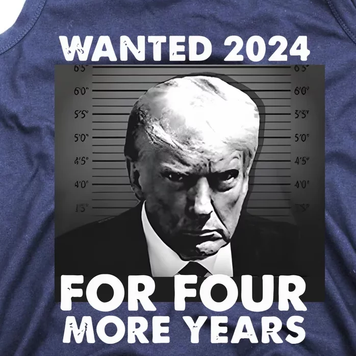 Donald Trump Wanted 2024 For Four More Years Tank Top