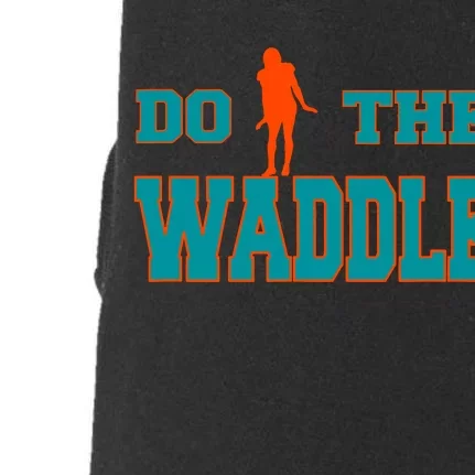 Do The Waddle Football Dance Doggie 3-End Fleece Hoodie