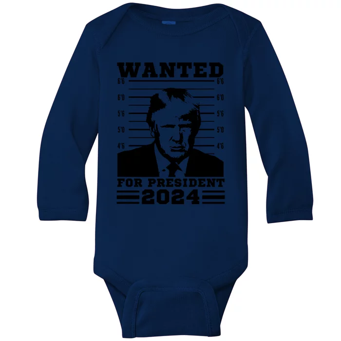 Donald Trump Wanted For President 2024 President Trump Mugshot. Baby Long Sleeve Bodysuit