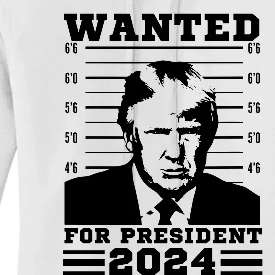 Donald Trump Wanted For President 2024 President Trump Mugshot. Women's Pullover Hoodie