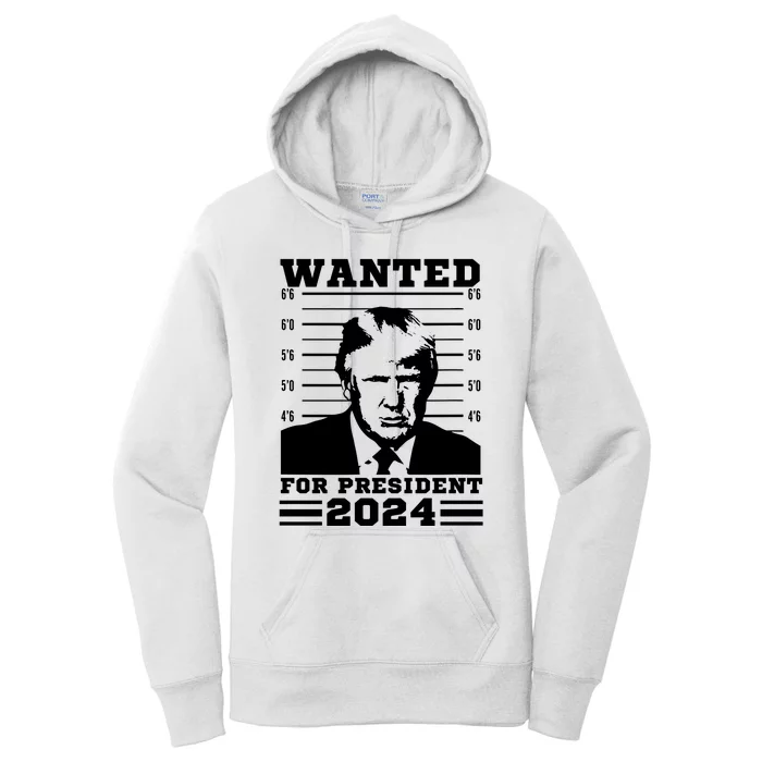 Donald Trump Wanted For President 2024 President Trump Mugshot. Women's Pullover Hoodie