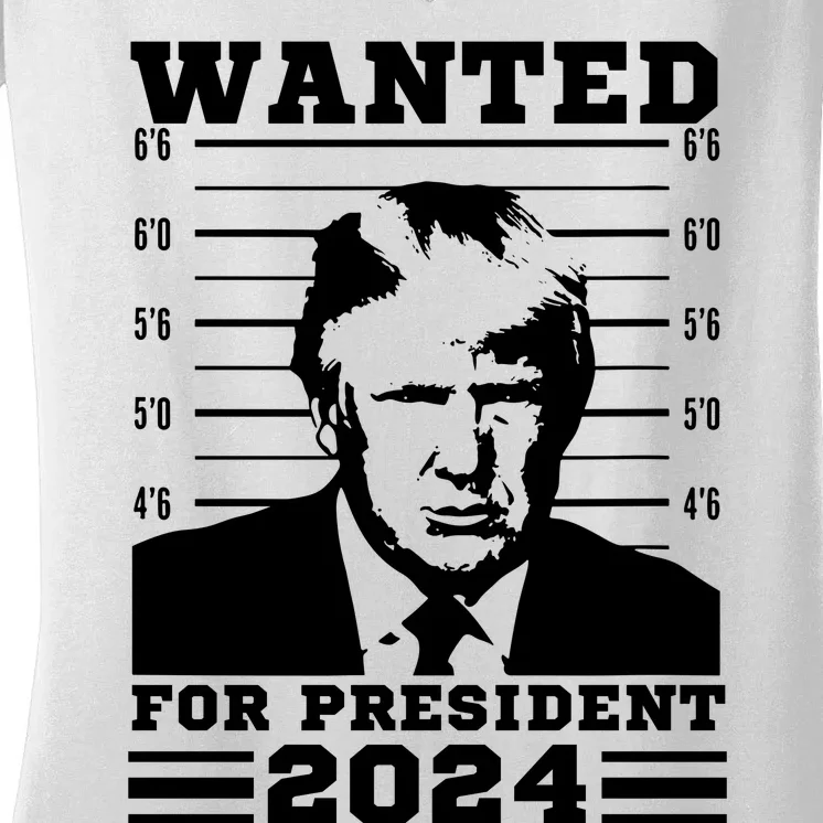 Donald Trump Wanted For President 2024 President Trump Mugshot. Women's V-Neck T-Shirt