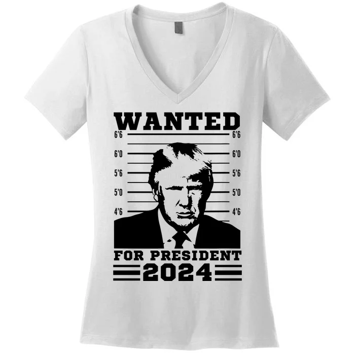 Donald Trump Wanted For President 2024 President Trump Mugshot. Women's V-Neck T-Shirt