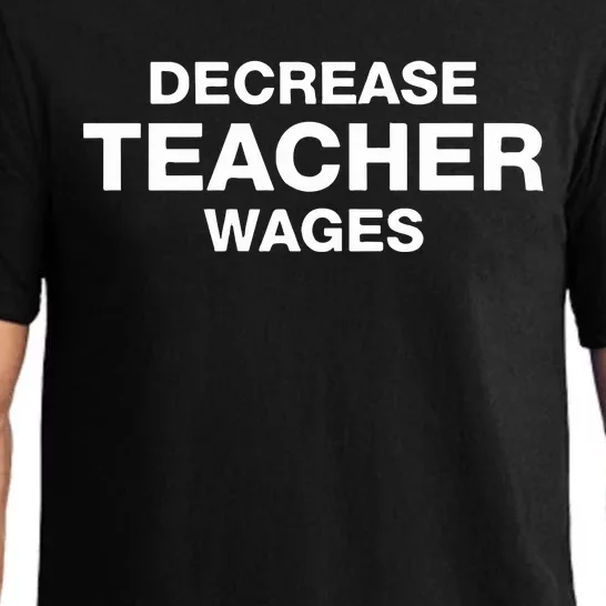 Decrease Teacher Wages Pajama Set