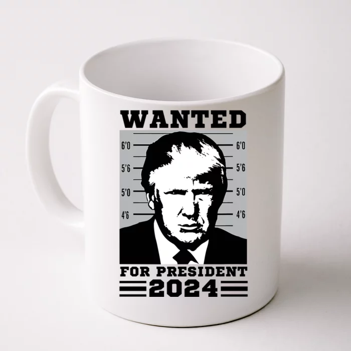 Donald Trump Wanted For President 2024 President Trump Mugshot Front & Back Coffee Mug