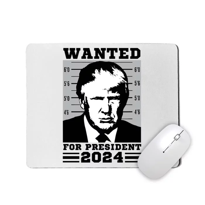 Donald Trump Wanted For President 2024 President Trump Mugshot Mousepad