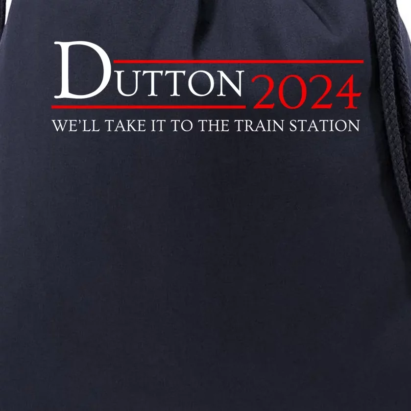 Dut Ton Wheeler 2024 We’ll Take It To The Train Station Drawstring Bag