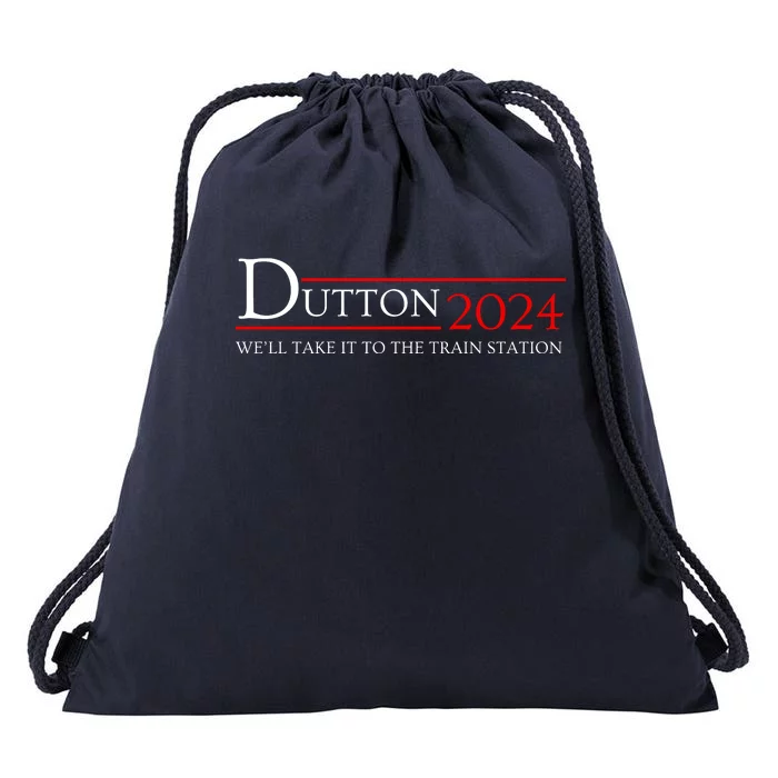 Dut Ton Wheeler 2024 We’ll Take It To The Train Station Drawstring Bag