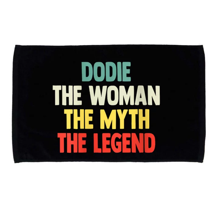 Dodie The Woman The Myth The Legend Gift For Dodie Microfiber Hand Towel