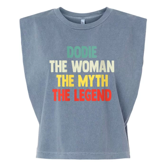 Dodie The Woman The Myth The Legend Gift For Dodie Garment-Dyed Women's Muscle Tee