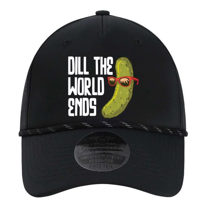 Dill The World Ends Pickles Lover Great Gift Performance The Dyno Cap