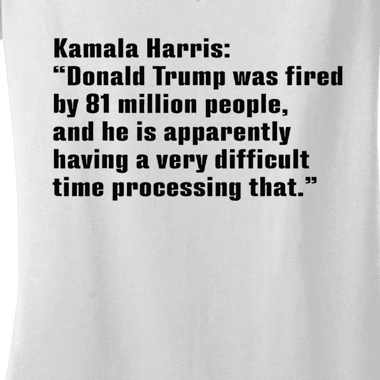 Donald Trump Was Fired By 81 Million People Women's V-Neck T-Shirt