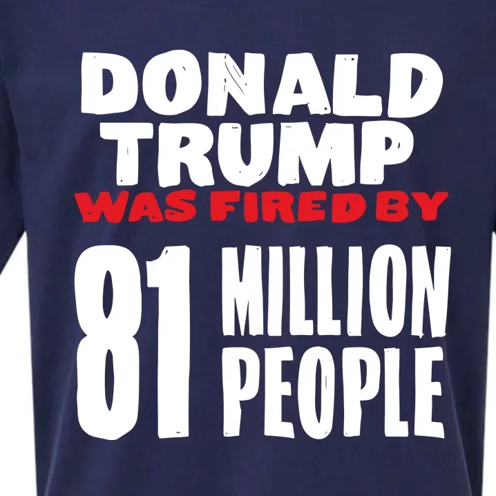 Donald Trump Was Fired By 81 Million People Sueded Cloud Jersey T-Shirt