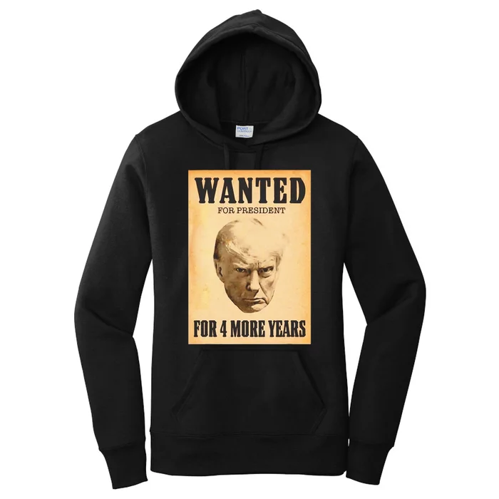 Donald Trump Wanted For President For 4 More Year Women's Pullover Hoodie