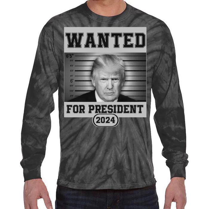 Donald Trump Wanted For President 2024 President Trump Mugshot Tie-Dye Long Sleeve Shirt