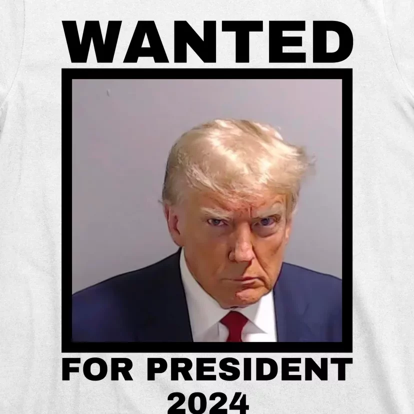 Trump wanted for President 2024 Trump Mugshot T-Shirt