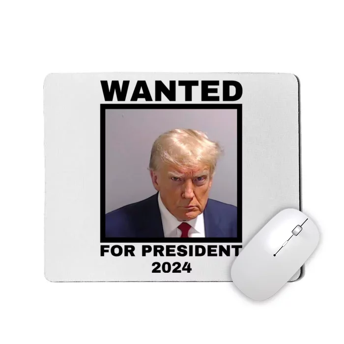 Trump wanted for President 2024 Trump Mugshot Mousepad